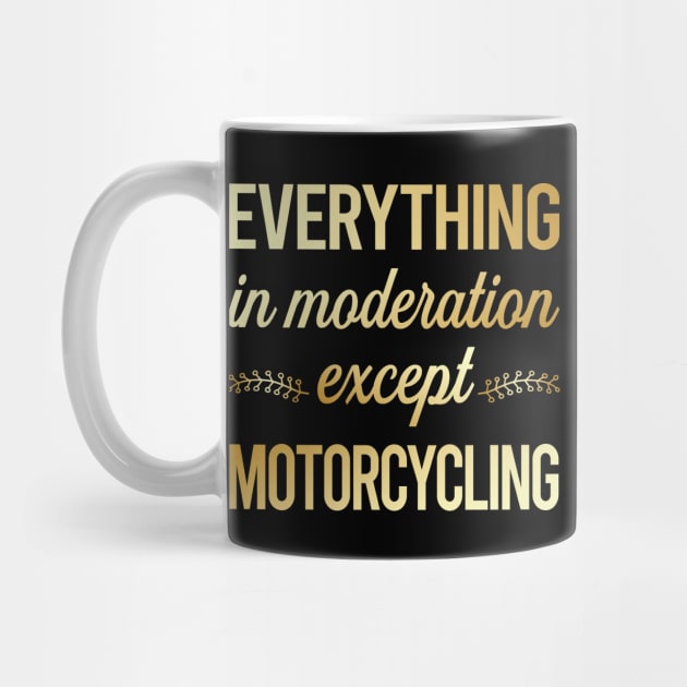 Funny Moderation Motorcycling Motorcycle Motorbike Motorbiker Biker by lainetexterbxe49